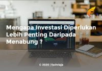 Mengapa Investasi Diperlukan Lebih Penting Daripada Menabung ?