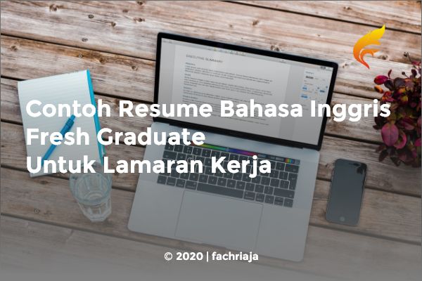 Contoh Resume Bahasa Inggris Fresh Graduate Untuk Lamaran Kerja
