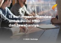 15 Pertanyaan Interview Untuk Posisi HRD dan Jawabannya