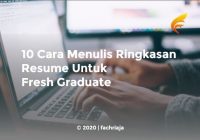 10 Cara Menulis Ringkasan Resume Untuk Fresh Graduate