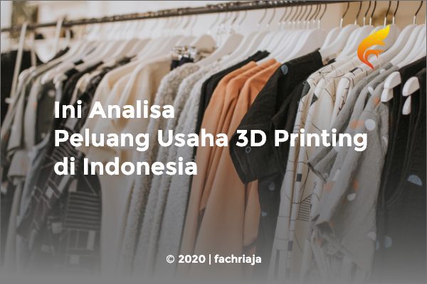 Ini Analisa Peluang Usaha 3D Printing di Indonesia