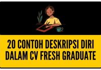 20 Contoh Deskripsi Diri Dalam CV Fresh Graduate