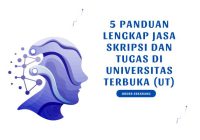 5 Panduan Lengkap Jasa Skripsi dan Tugas di Universitas Terbuka (UT)